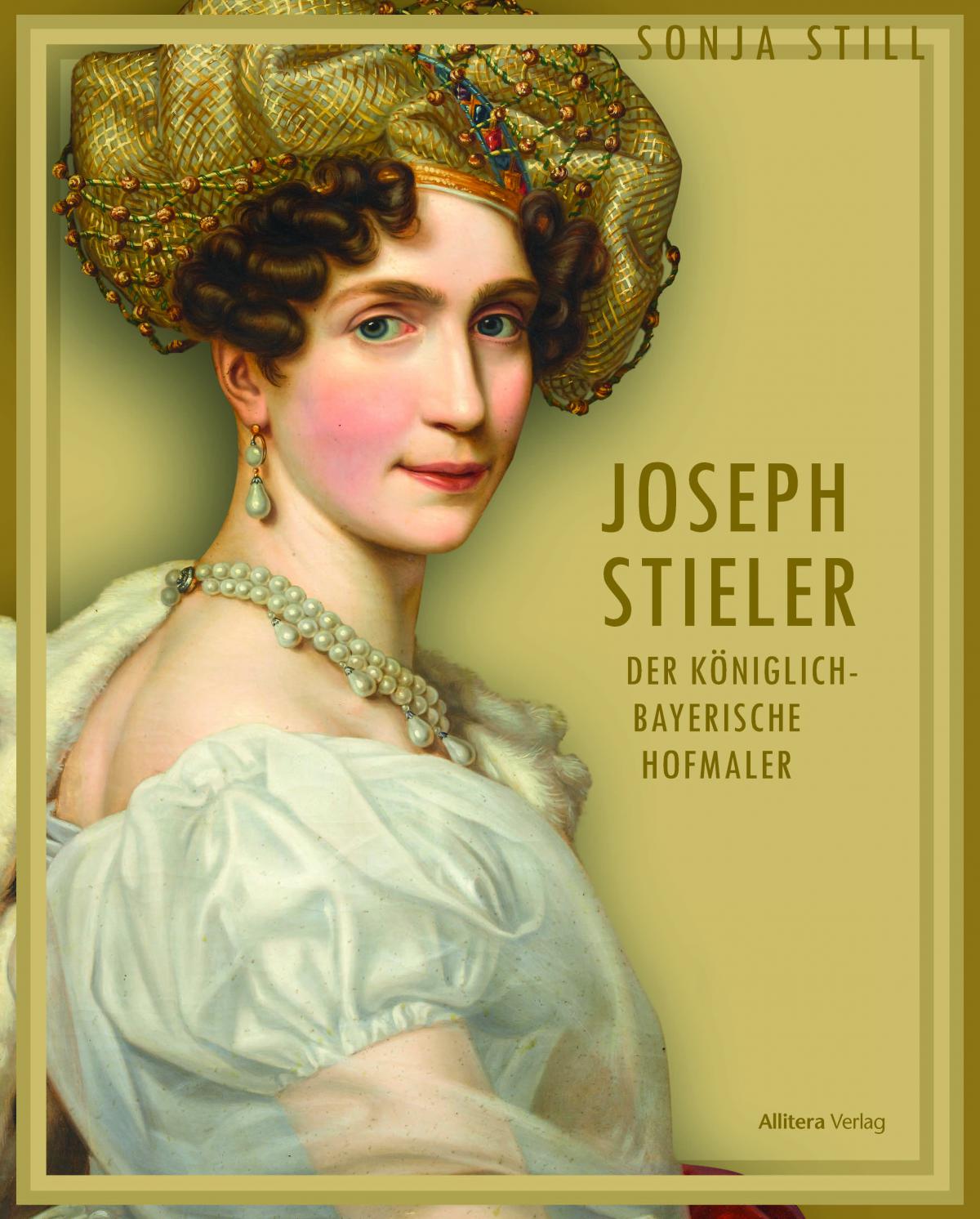 Cover  Joseph Stieler Der königlich-bayerische Hofmaler